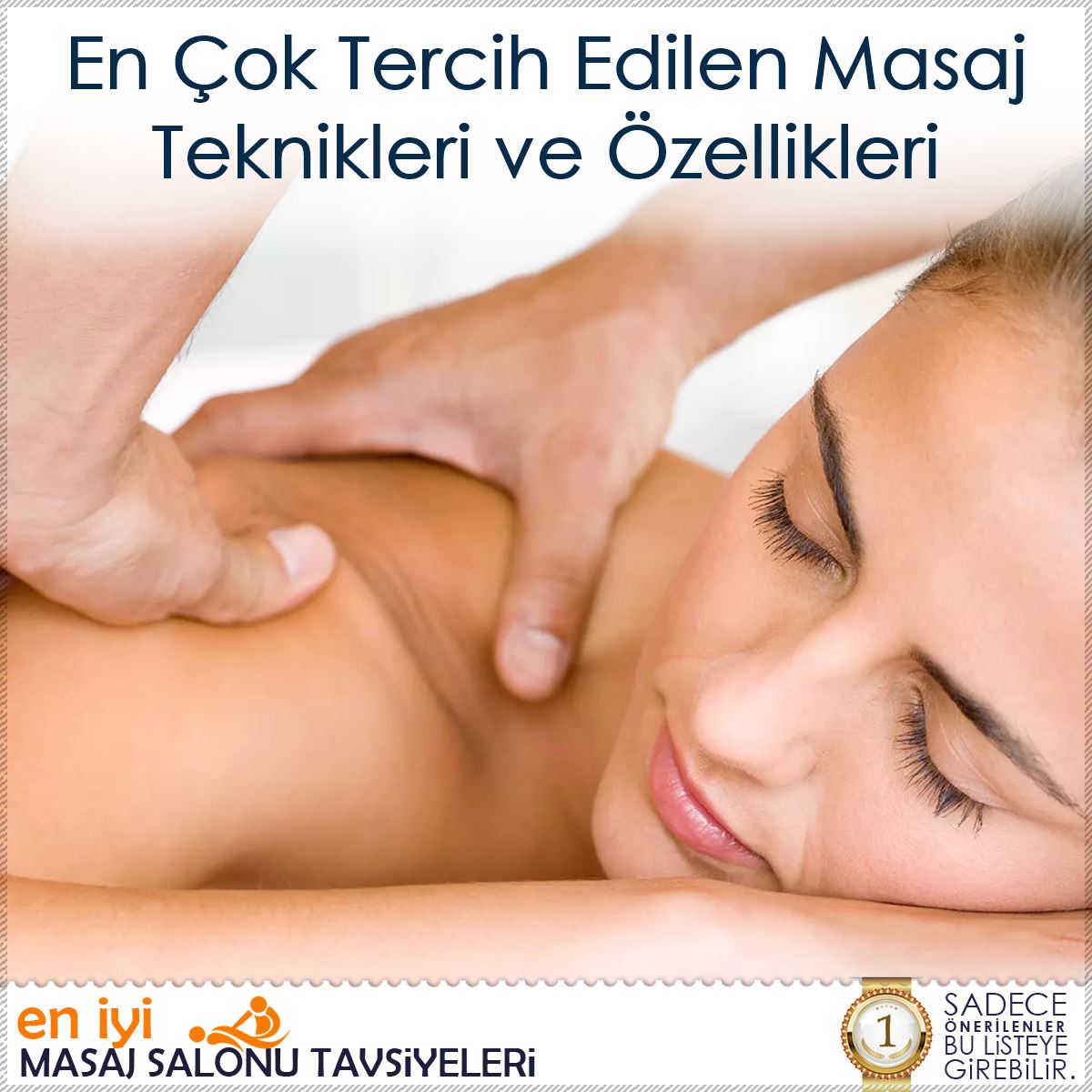 En Çok Tercih Edilen Masaj Teknikleri ve Özellikleri : Kapak Görseli