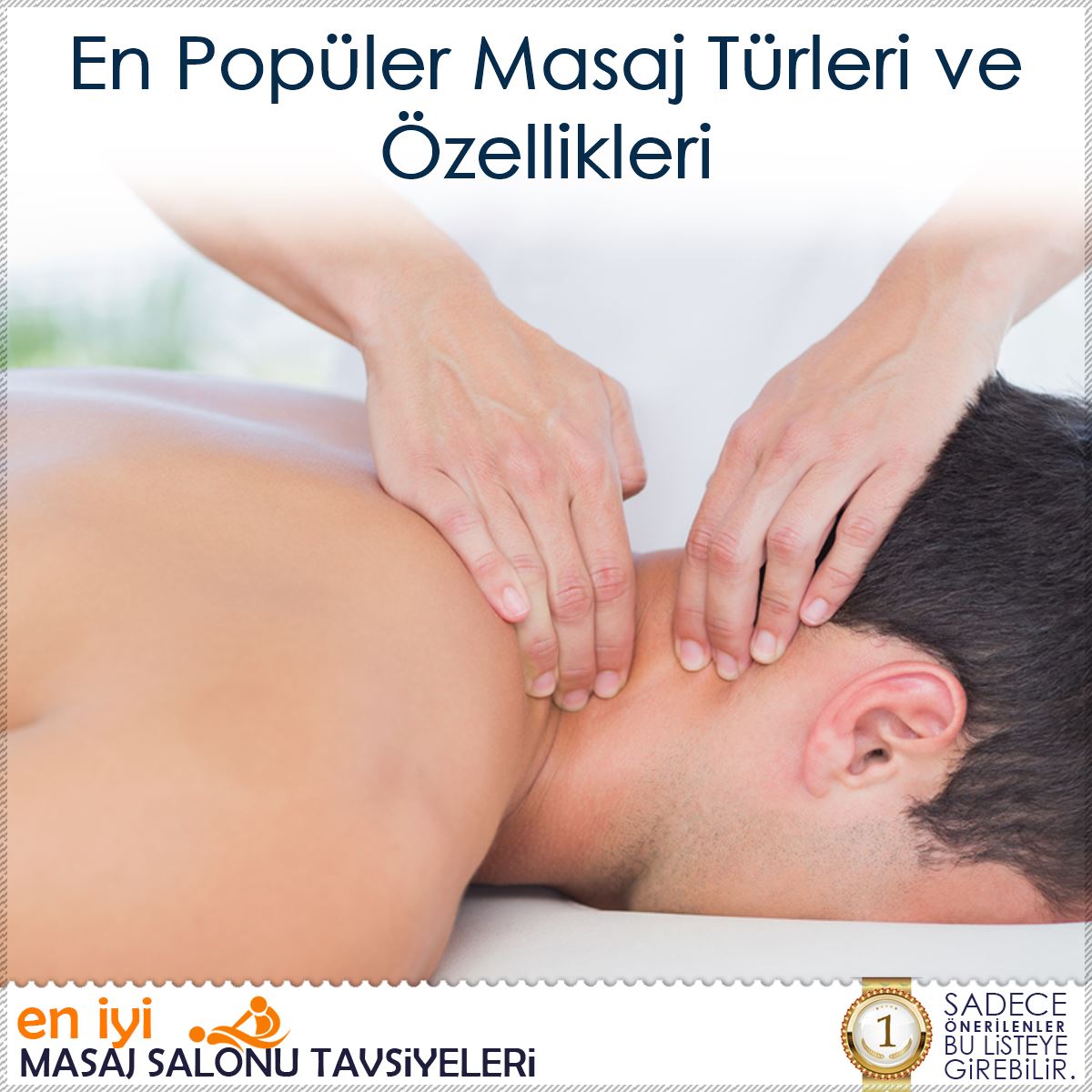 En Popüler Masaj Türleri ve Özellikleri : Kapak Görseli
