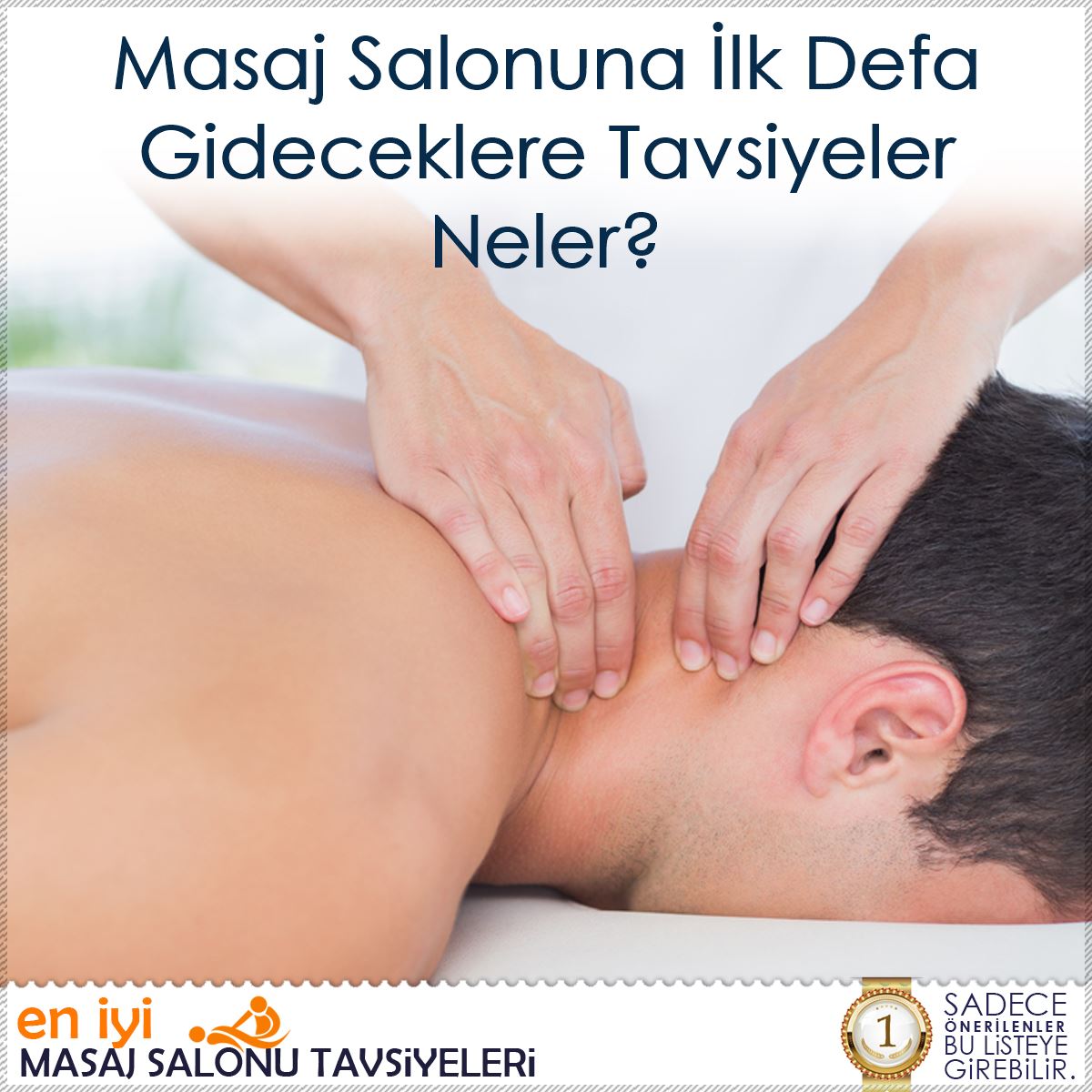 Masaj Salonuna İlk Defa Gideceklere Tavsiyeler Neler? : Kapak Görseli