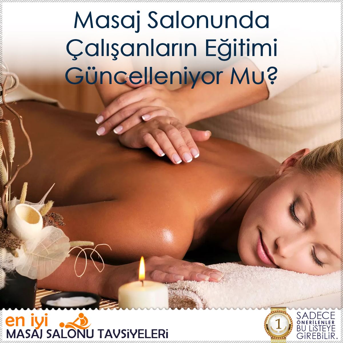 Masaj Salonunda Çalışanların Eğitimi Güncelleniyor Mu? : Kapak Görseli